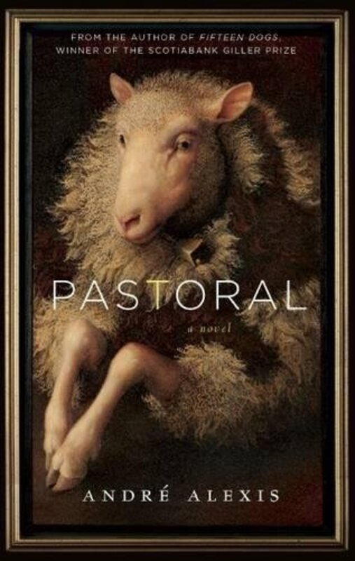 Book cover for "Pastoral" by Andre Alexis