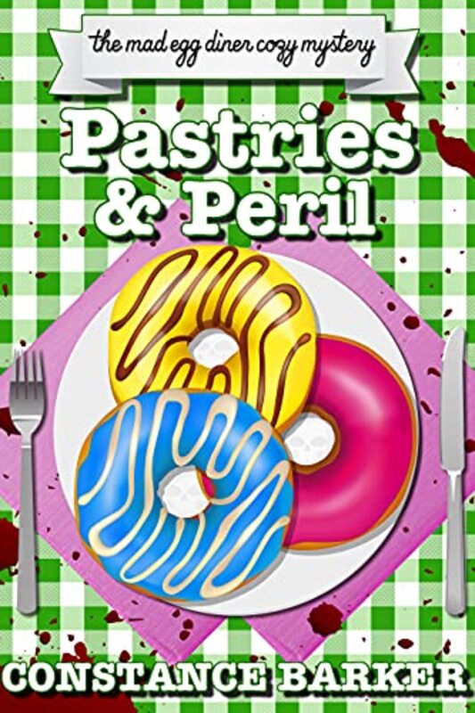 Book cover for "Pastries and Peril" by Constance Barker