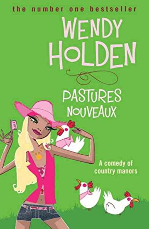 Book cover for "Pastures Nouveaux" by Wendy Holden