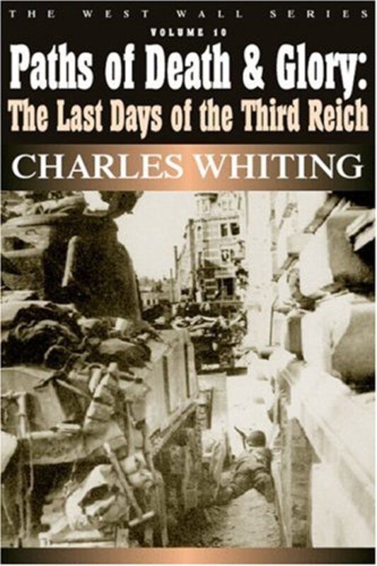 Book cover for "Paths of Death and Glory" by Charles Whiting