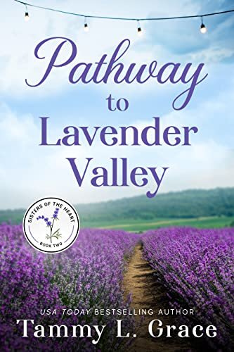 Book cover for "Pathway to Lavender Valley" by Tammy L Grace
