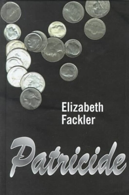 Book cover for "Patricide" by Elizabeth Fackler