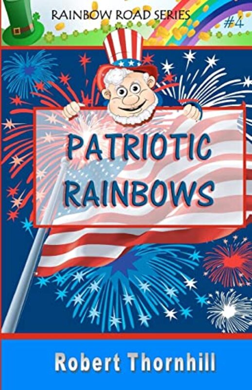 Book cover for "Patriotic Rainbows" by Robert Thornhill