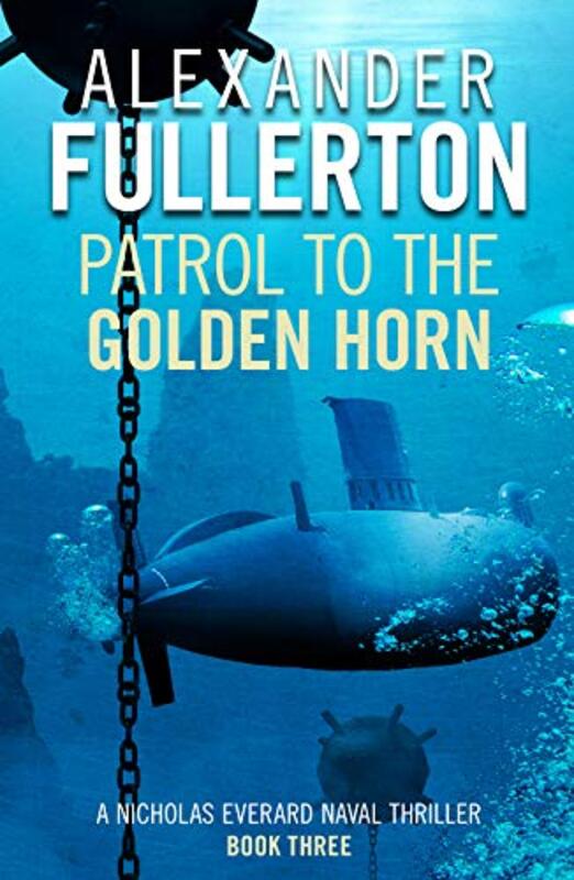 Book cover for "Patrol to the Golden Horn" by Alexander Fullerton