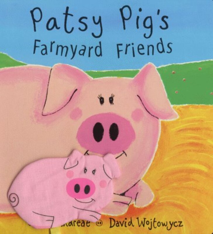 Book cover for "Patsy Pig's Farmyard Friends" by Giles Andreae