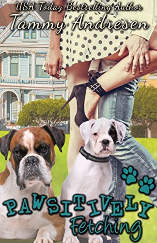 Book cover for "Pawsitively Fetching" by Tammy Andresen