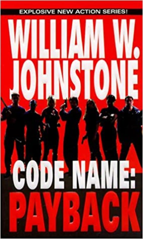 Book cover for "Code Name: Payback" by William W Johnstone
