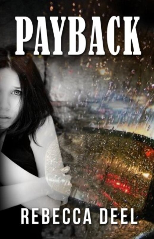 Book cover for "Payback" by Rebecca Deel
