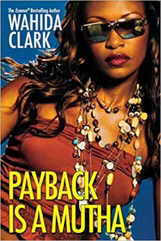 Book cover for "Payback Is a Mutha" by Wahida Clark