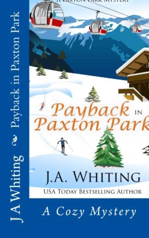 Book cover for "Payback in Paxton Park" by J A Whiting