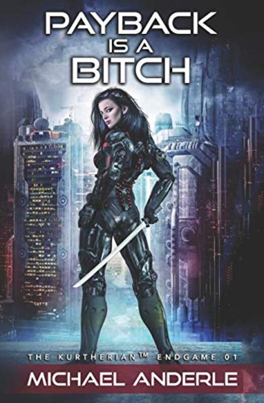 Book cover for "Payback is a Bitch" by Michael Anderle