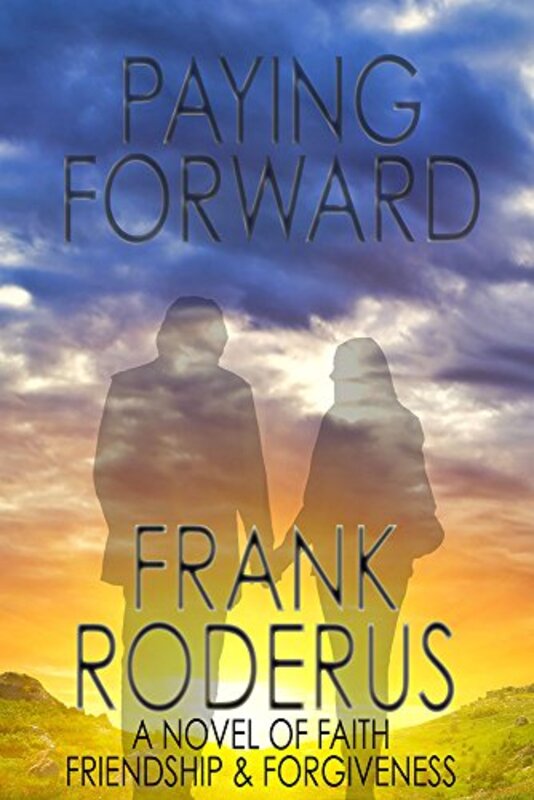 Book cover for "Paying Forward" by Frank Roderus