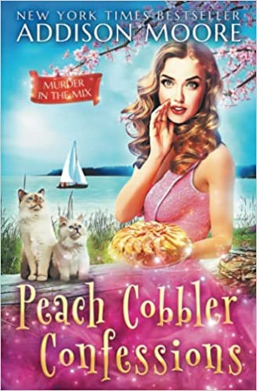 Book cover for "Peach Cobbler Confessions" by Addison Moore