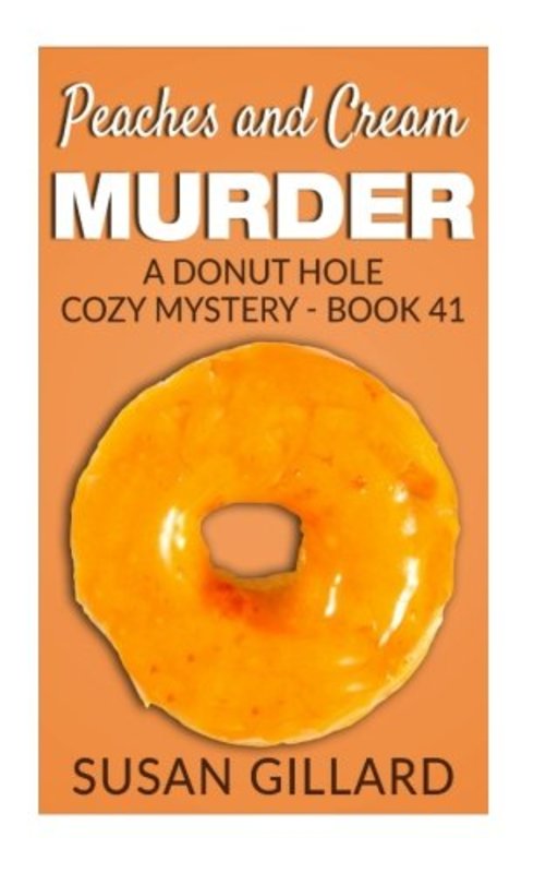 Book cover for "Peaches and Cream Murder" by Susan Gillard