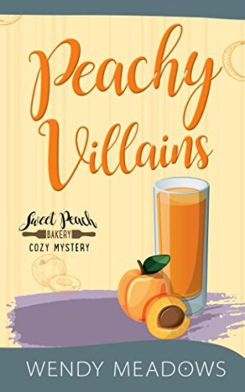Book cover for "Peachy Villains" by Wendy Meadows