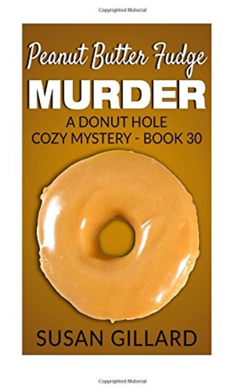 Book cover for "Peanut Butter Fudge Murder" by Susan Gillard