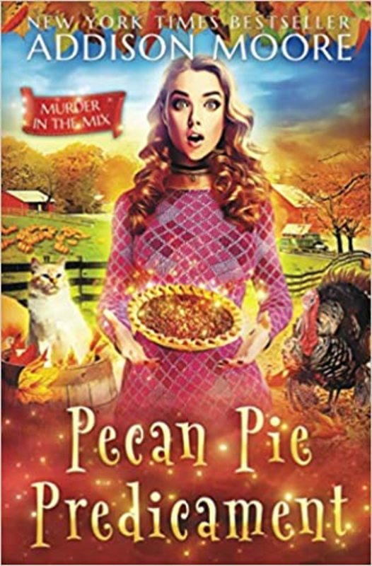 Book cover for "Pecan Pie Predicament" by Addison Moore