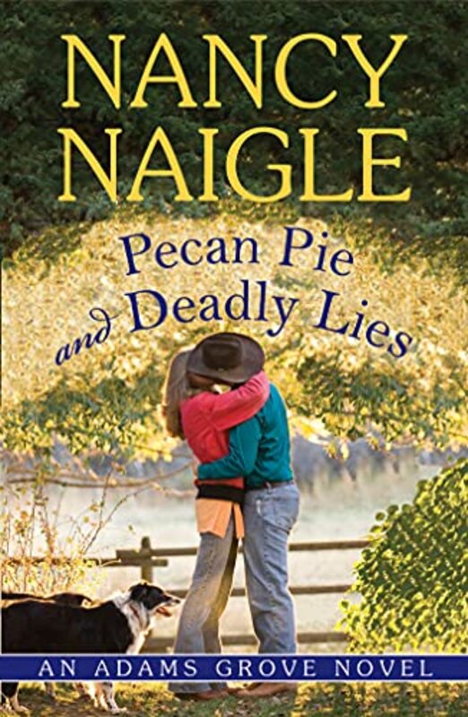 Book cover for "Pecan Pie and Deadly Lies" by Nancy Naigle