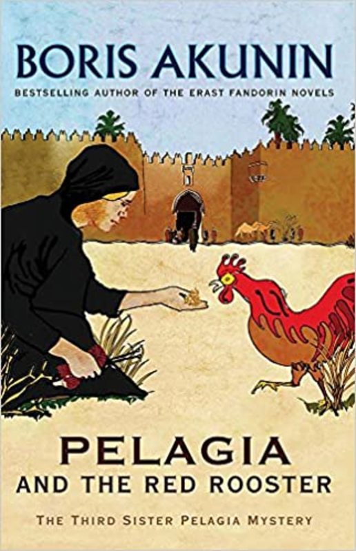 Book cover for "Pelagia and the Red Rooster" by Boris Akunin