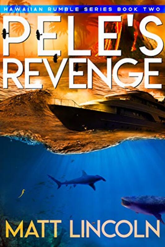 Book cover for "Pele's Revenge" by Matt Lincoln
