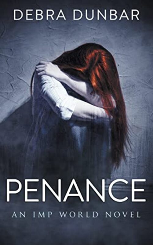 Book cover for "Penance" by Debra Dunbar