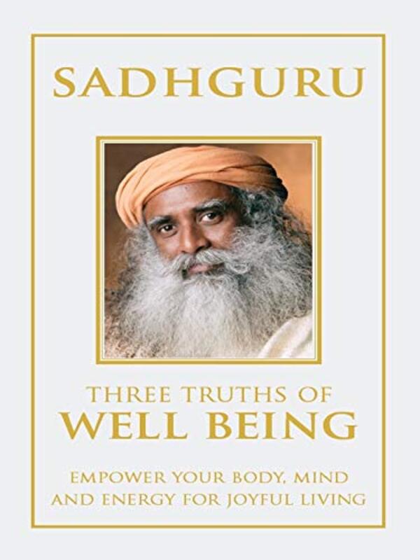 Book cover for "Penguin India Three Truths Of Well Being" by Sadhguru