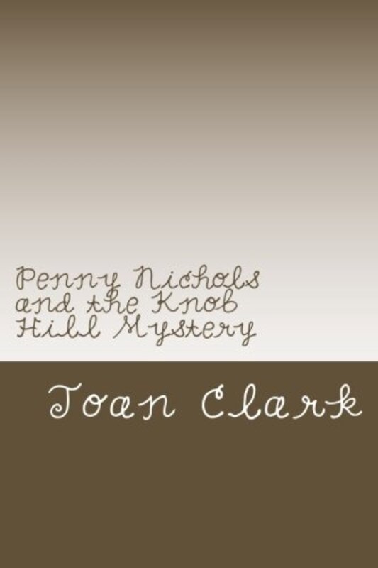 Book cover for "Penny Nichols and the Knob Hill Mystery" by Mildred A Wirt