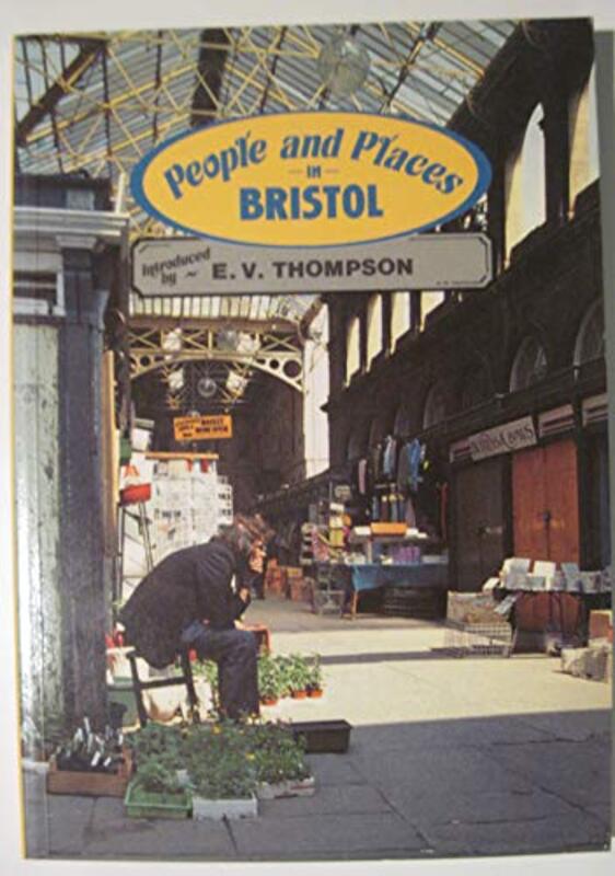 Book cover for "People and Places in Bristol" by EV Thompson