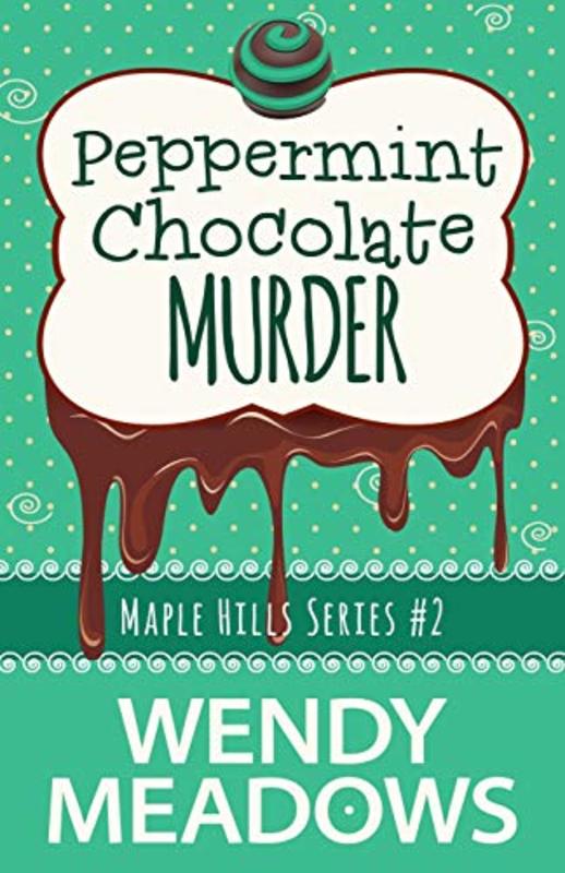Book cover for "Peppermint Chocolate Murder" by Wendy Meadows