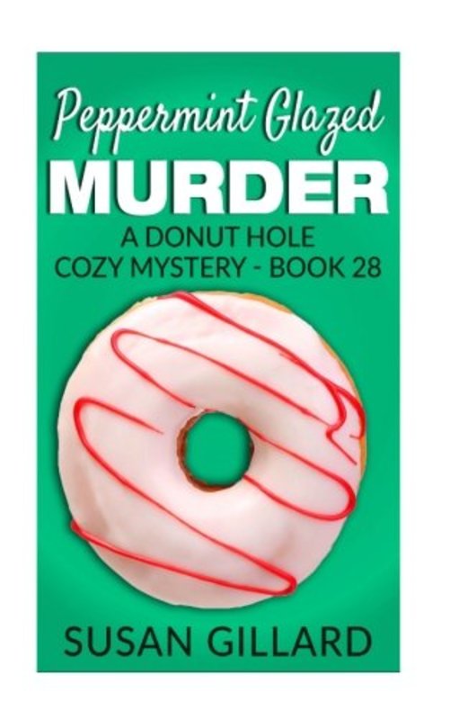 Book cover for "Peppermint Glazed Murder" by Susan Gillard