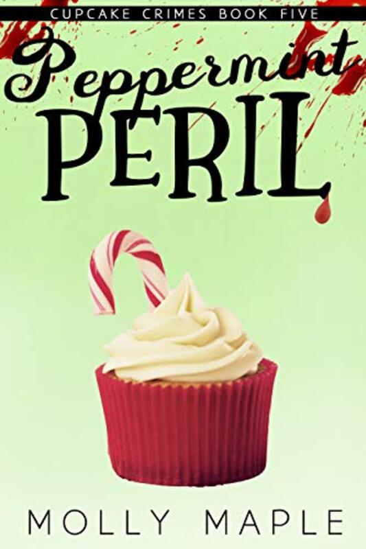 Book cover for "Peppermint Peril" by Molly Maple