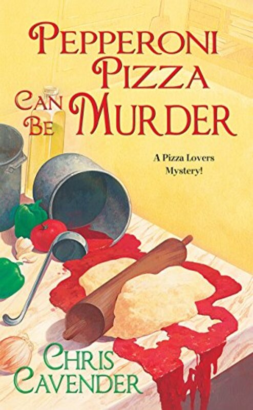 Book cover for "Pepperoni Pizza Can Be Murder" by Tim Myers