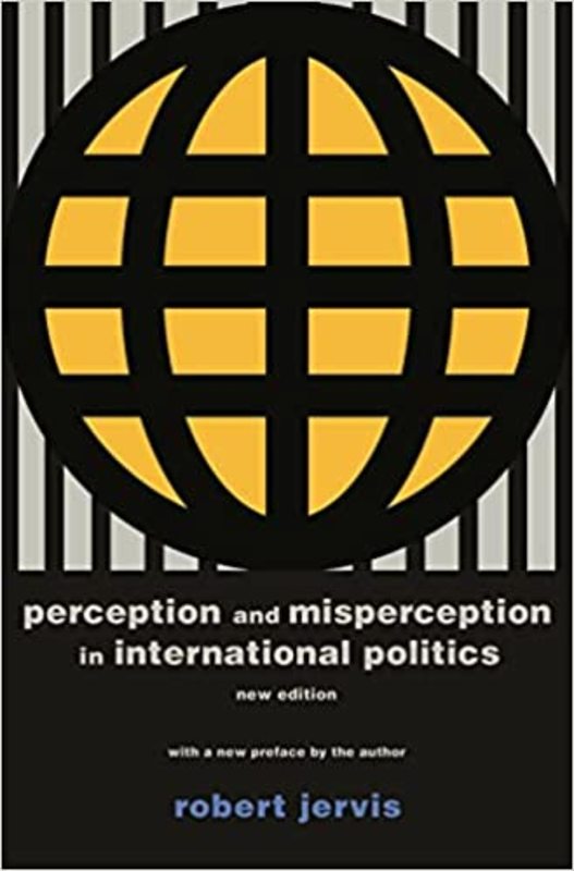 Book cover for "Perception and Misperception in International Politics" by Robert Jervis
