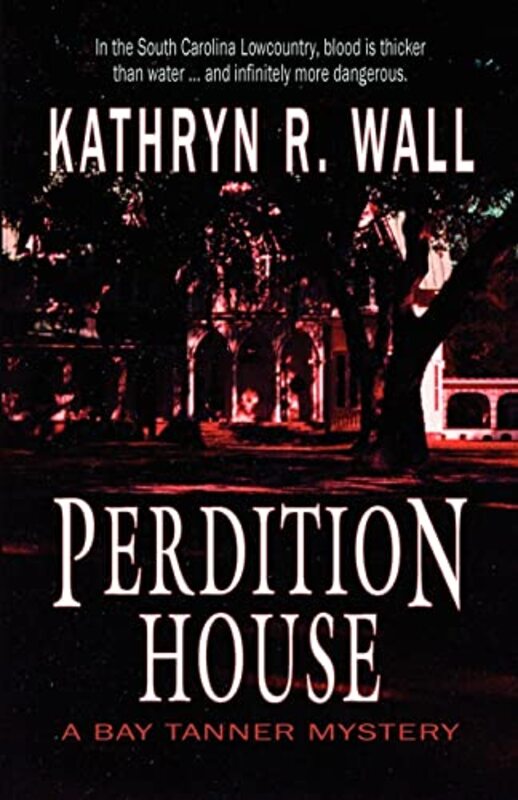 Book cover for "Perdition House" by Kathryn R Wall