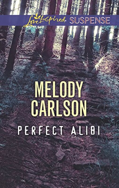 Book cover for "Perfect Alibi" by Melody Carlson