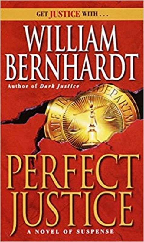 Book cover for "Perfect Justice" by William Bernhardt