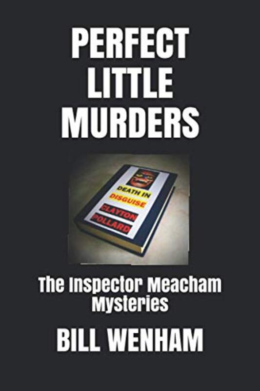 Book cover for "Perfect Little Murders" by Bill Wenham