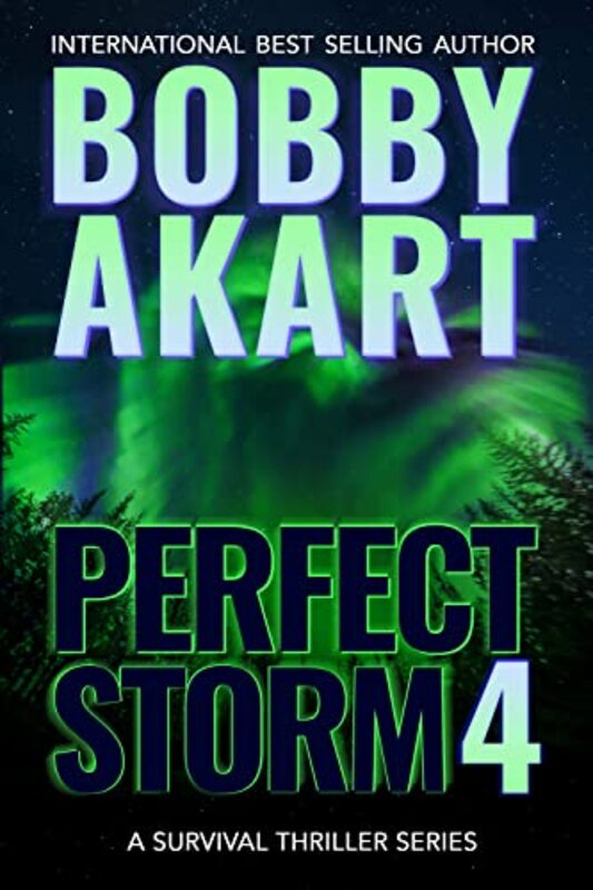 Book cover for "Perfect Storm 4" by Bobby Akart
