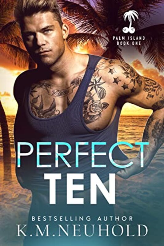 Book cover for "Perfect Ten" by KM Neuhold