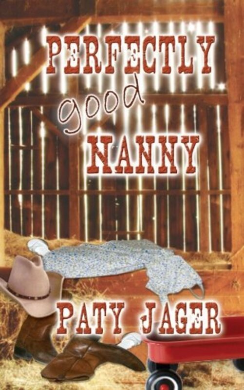 Book cover for "Perfectly Good Nanny" by Paty Jager
