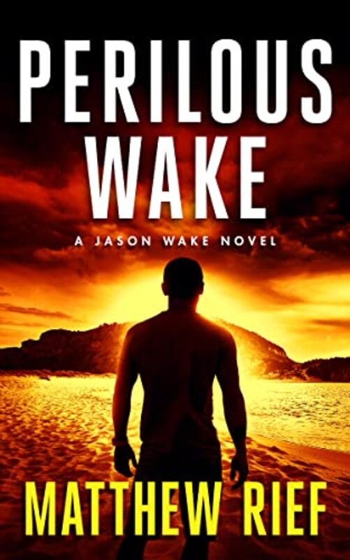 Book cover for "Perilous Wake" by Matthew Rief