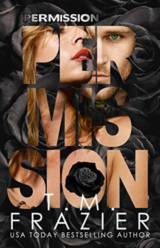 Book cover for "Permission" by T M Frazier