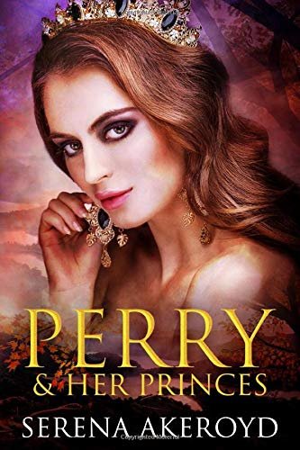 Book cover for "Perry and Her Princes" by Serena Akeroyd