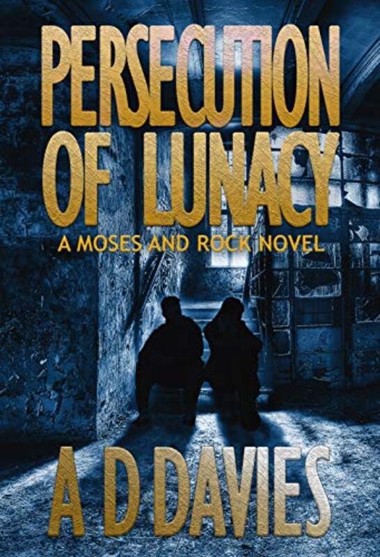 Book cover for "Persecution of Lunacy" by AD Davies