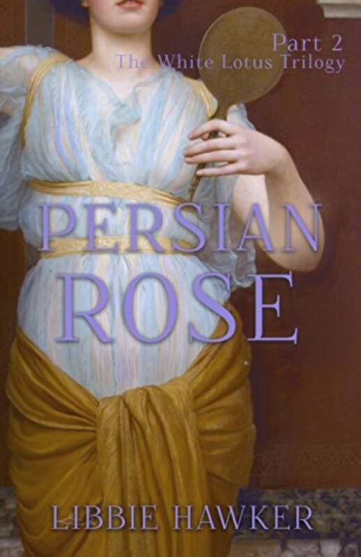 Book cover for "Persian Rose" by Libbie Hawker