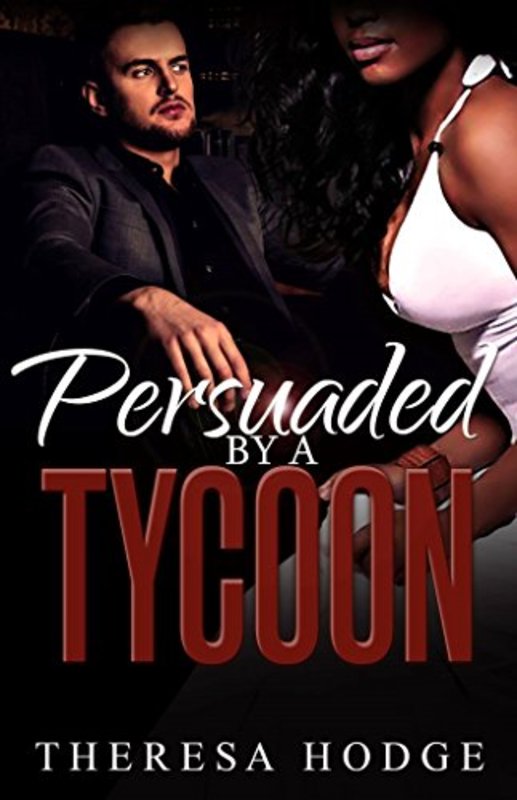 Book cover for "Persuaded by a Tycoon" by Theresa Hodge