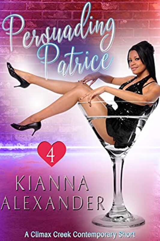 Book cover for "Persuading Patrice" by Kianna Alexander