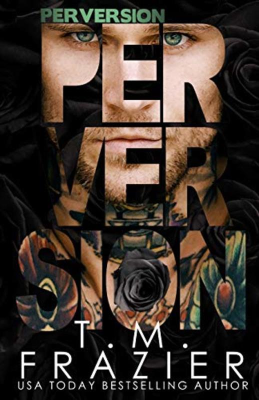 Book cover for "Perversion" by T M Frazier