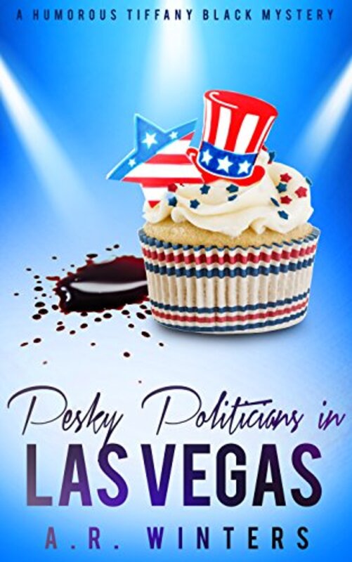Book cover for "Pesky Politicians in Las Vegas" by AR Winters