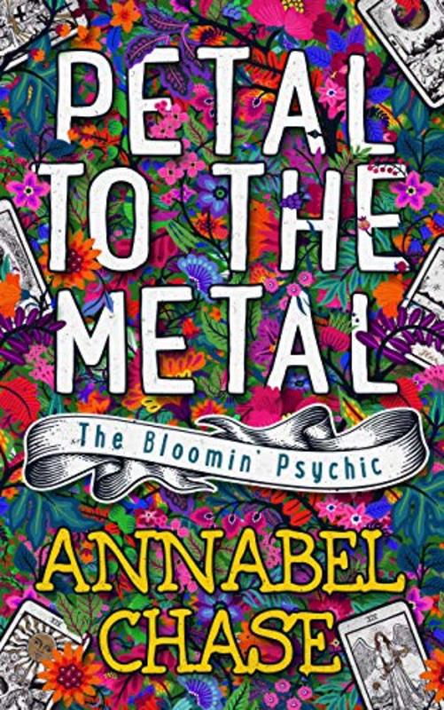 Book cover for "Petal to the Metal" by Annabel Chase
